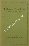 Book cover of The Company Town of Goole by PORTEOUS, J. D.